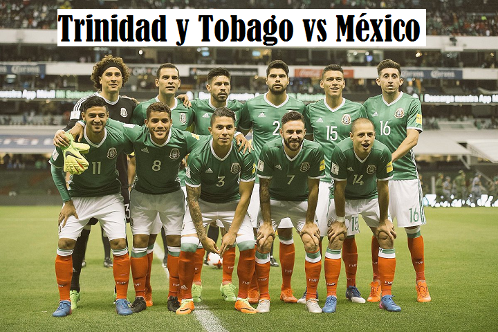 Antecedentes Trinidad y Tobago vs Mexico eliminatorias concacaf